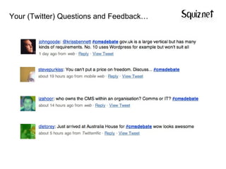 Your (Twitter) Questions and Feedback…
 