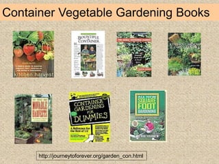 Container Vegetable Gardening Books
http://journeytoforever.org/garden_con.html
 