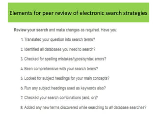 Elements for peer review of electronic search strategies
 