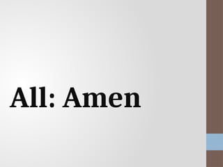 All: Amen
 