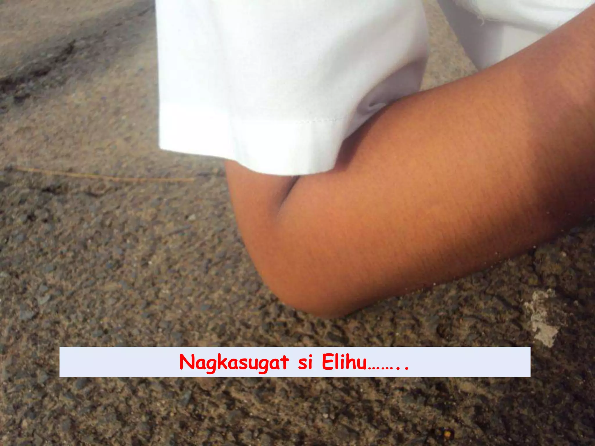 NagkasugatsiElihu……..