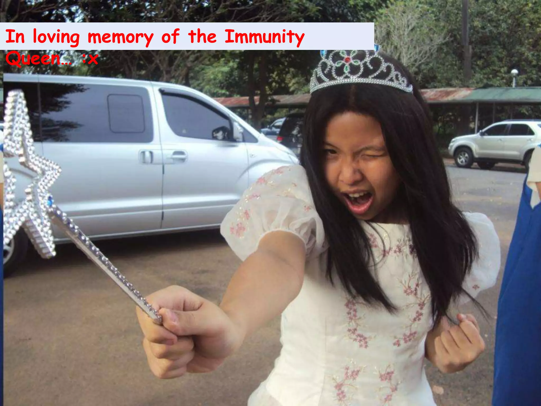 In loving memory of the Immunity Queen… :x