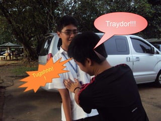 Traydor!!!Tugshhh!!