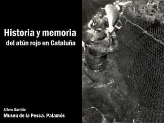 Historia y memoria del Atún Rojo en Cataluña