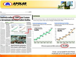 Fonte: Jornal GAZETA DO POVO Publicado em 27 de agosto de 2011 