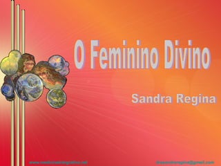 O Feminino Divino Sandra Regina 