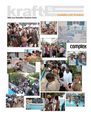 2006 Soul Rebellion Daytime Shots
 