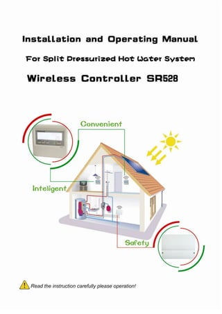 Operating Manual of
Wireless Controller SR528Q
for Split Pressurized Solar Hot Water System
 
