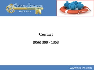 (956) 399 - 1353
www.sra-ins.comwww.sra-ins.com
 