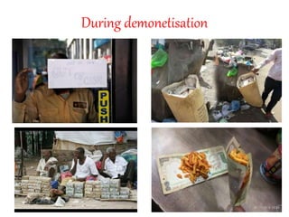 During demonetisation
 