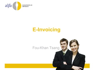 E-Invoicing Fou-Khan Tsang  