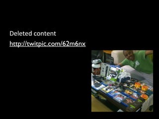 Deleted content
http://twitpic.com/62m6nx
 