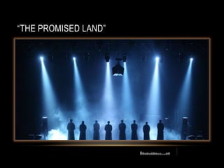 “THE PROMISED LAND”

 