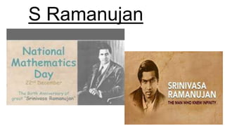 S Ramanujan
 