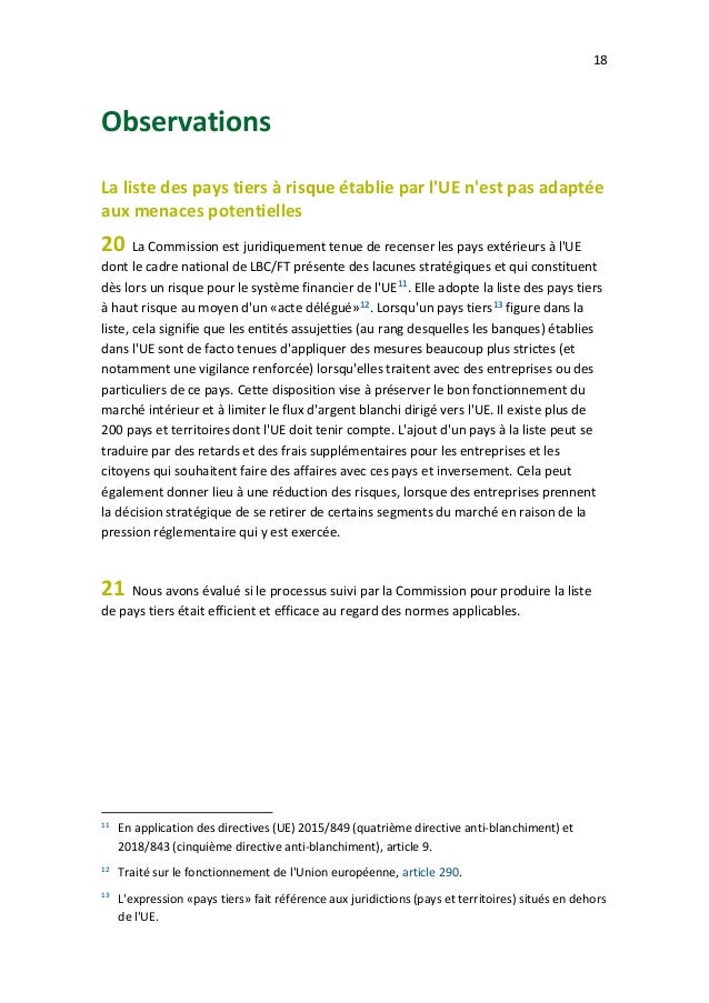18
Observations
La liste des pays tiers à risque établie par l'UE n'est pas adaptée
aux menaces potentielles
20 La Commiss...