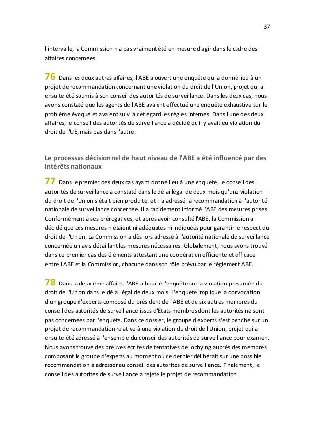 37
l'intervalle, la Commission n'a pas vraiment été en mesure d'agir dans le cadre des
affaires concernées.
76 Dans les de...