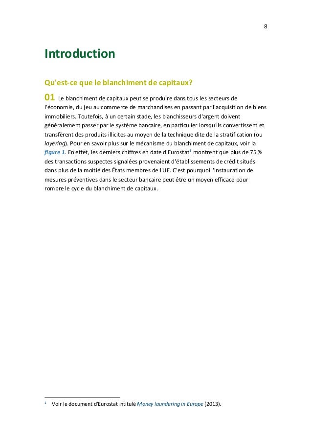 8
Introduction
Qu'est-ce que le blanchiment de capitaux?
01 Le blanchiment de capitaux peut se produire dans tous les sect...