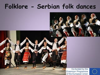 Folklore - Serbian folk dances
 