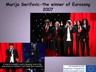 Marija Serifovic-the winner of Eurosong
2007
 