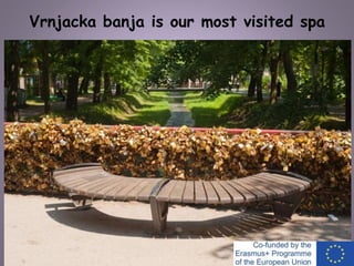 Vrnjacka banja is our most visited spa
 