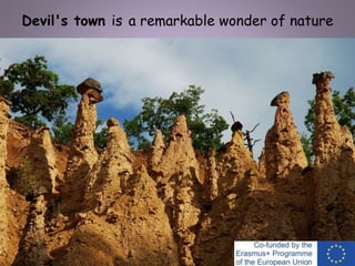 Devil's town is a remarkable wonder of nature
 