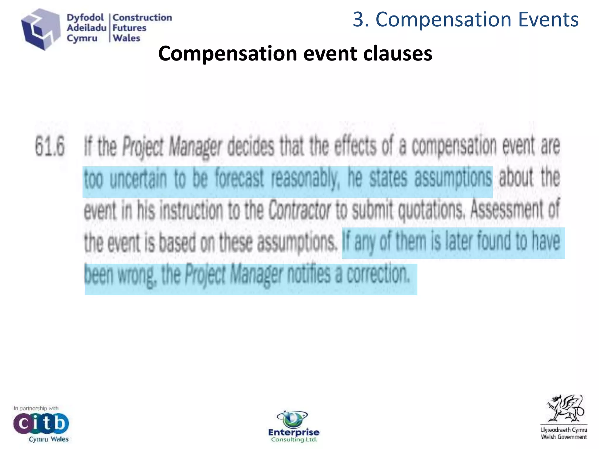 3. Compensation Events
Compensation event clauses
 