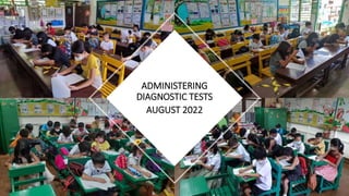ADMINISTERING
DIAGNOSTIC TESTS
AUGUST 2022
 