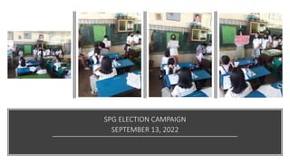 SPG ELECTION CAMPAIGN
SEPTEMBER 13, 2022
 