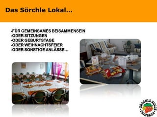 Das Sörchle Lokal… 