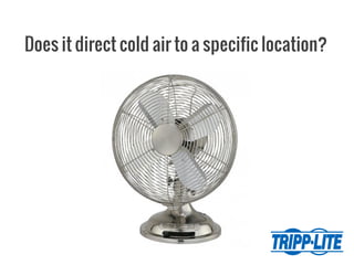 Does it direct cold air to a specific location?
 
