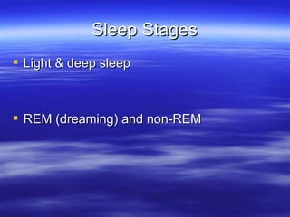 Light & deep sleep REM (dreaming) and non-REM Sleep Stages 