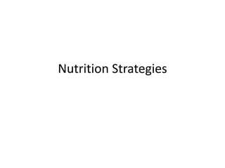 Nutrition Strategies
 