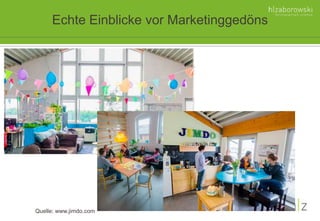 Echte Einblicke vor Marketinggedöns
Quelle: www.jimdo.com
 