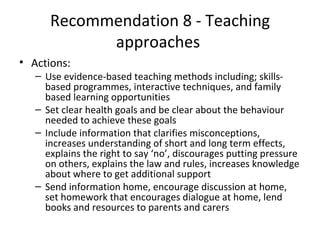 Recommendation 8 - Teaching approaches  ,[object Object],[object Object],[object Object],[object Object],[object Object]