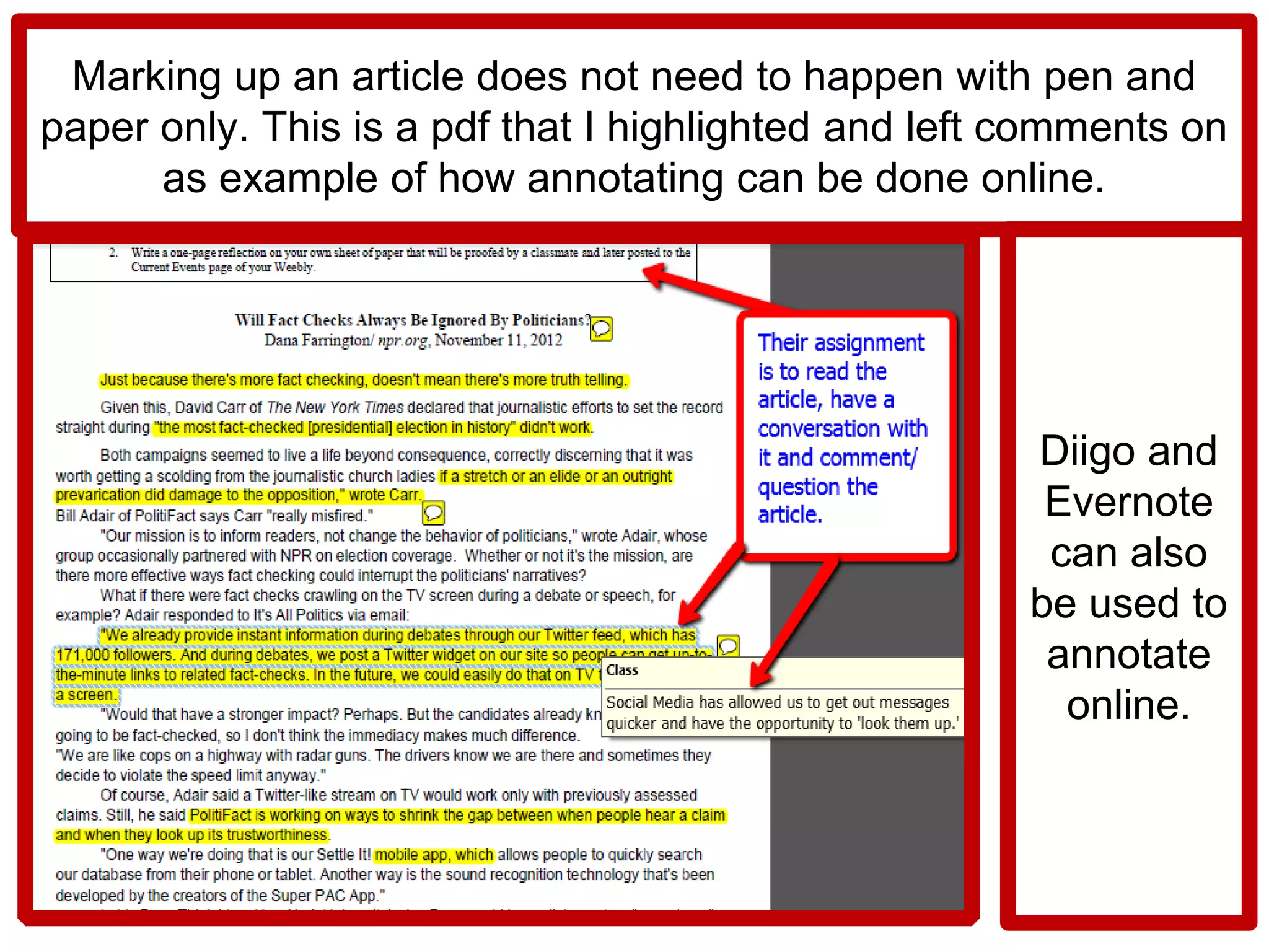 Marking up an article does not need to happen with pen and paper only. This is a pdf that I highlighted and left comments on as example of how annotating can be done online. 
Diigo and Evernote can also be used to annotate online.  