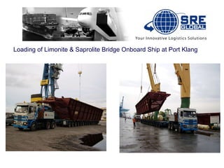 Loading of Limonite & Saprolite Bridge Onboard Ship at Port Klang 