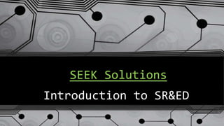 SEEK Solutions
Introduction to SR&ED

 