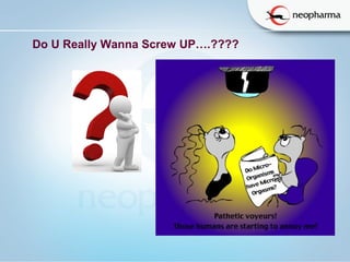   
Do U Really Wanna Screw UP….???? 
 