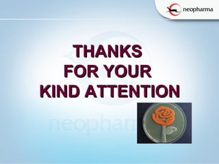   
THANKS THANKS 
FOR YOUR FOR YOUR 
KIND ATTENTIONKIND ATTENTION
 