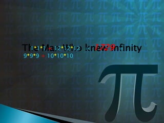 The Man Who knew Infinity1*1*1 + 12*12*12 = 1729 =
9*9*9 + 10*10*10
 