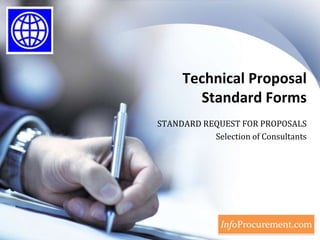 Technical ProposalStandard Forms STANDARD REQUEST FOR PROPOSALS Selection of Consultants 