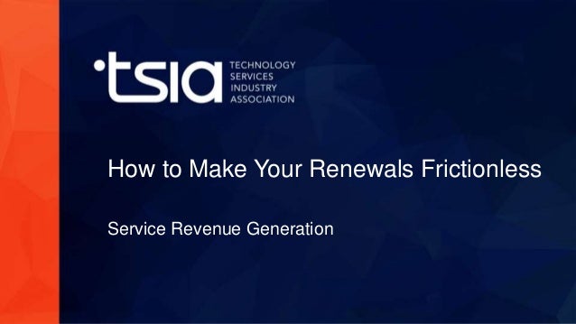 how to make my a service how to make your renewals frictionless how to make my a service how to make your renewals frictionless