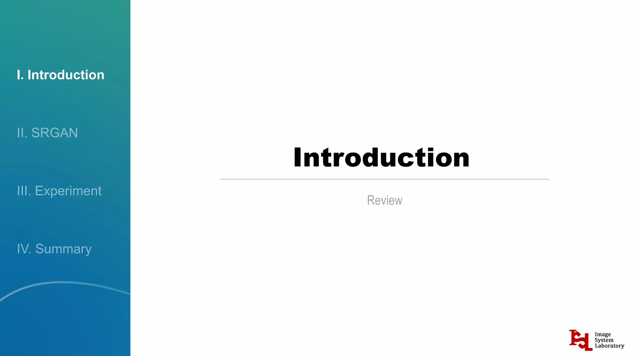 I. Introduction
Introduction
Review
 