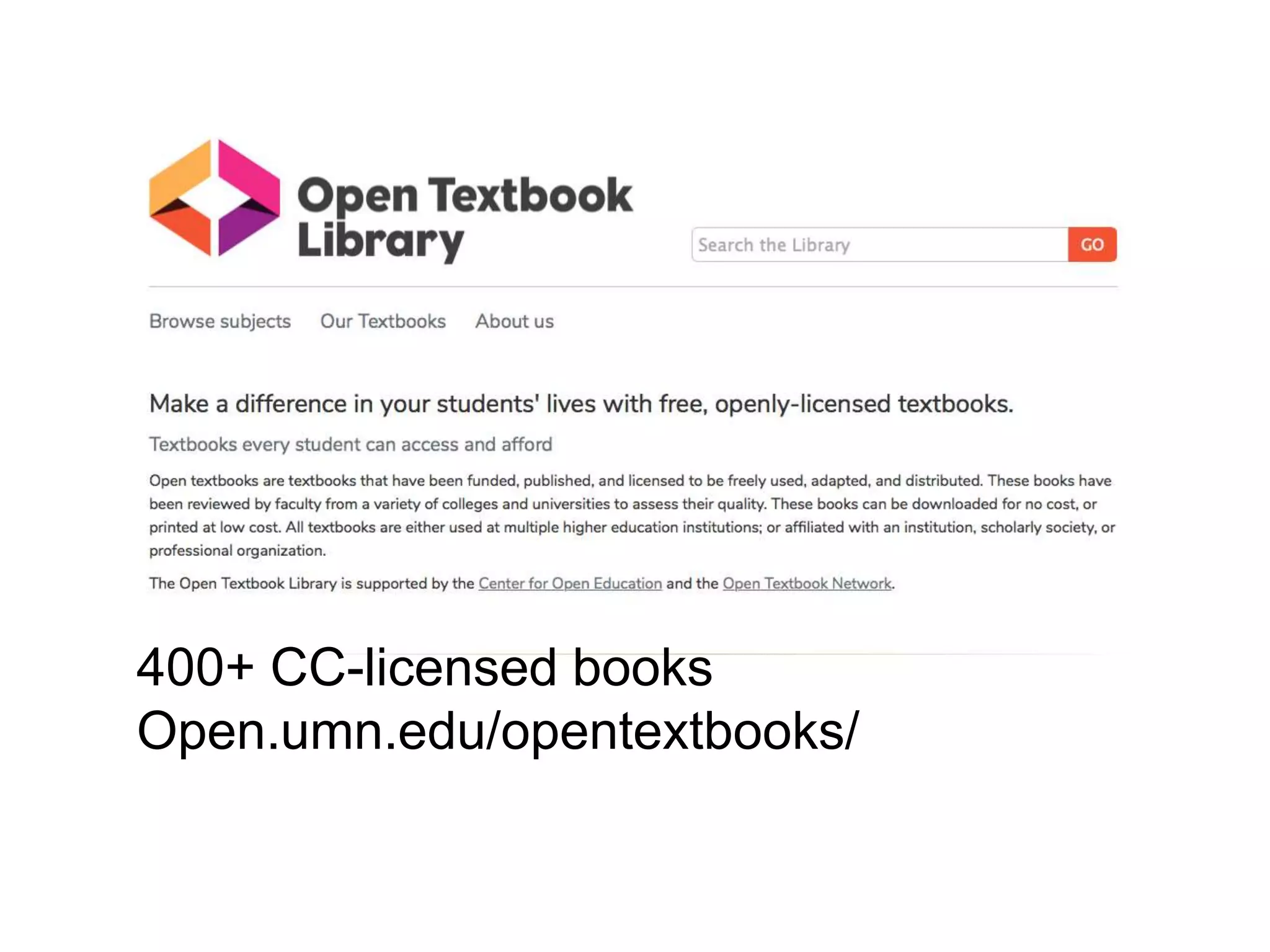 400+ CC-licensed books
Open.umn.edu/opentextbooks/
 