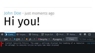 Hi you!
John Doe - just moments ago
 