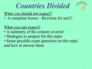 Chapter  4 Countries Divided ,[object Object],[object Object],[object Object],[object Object],[object Object],[object Object]
