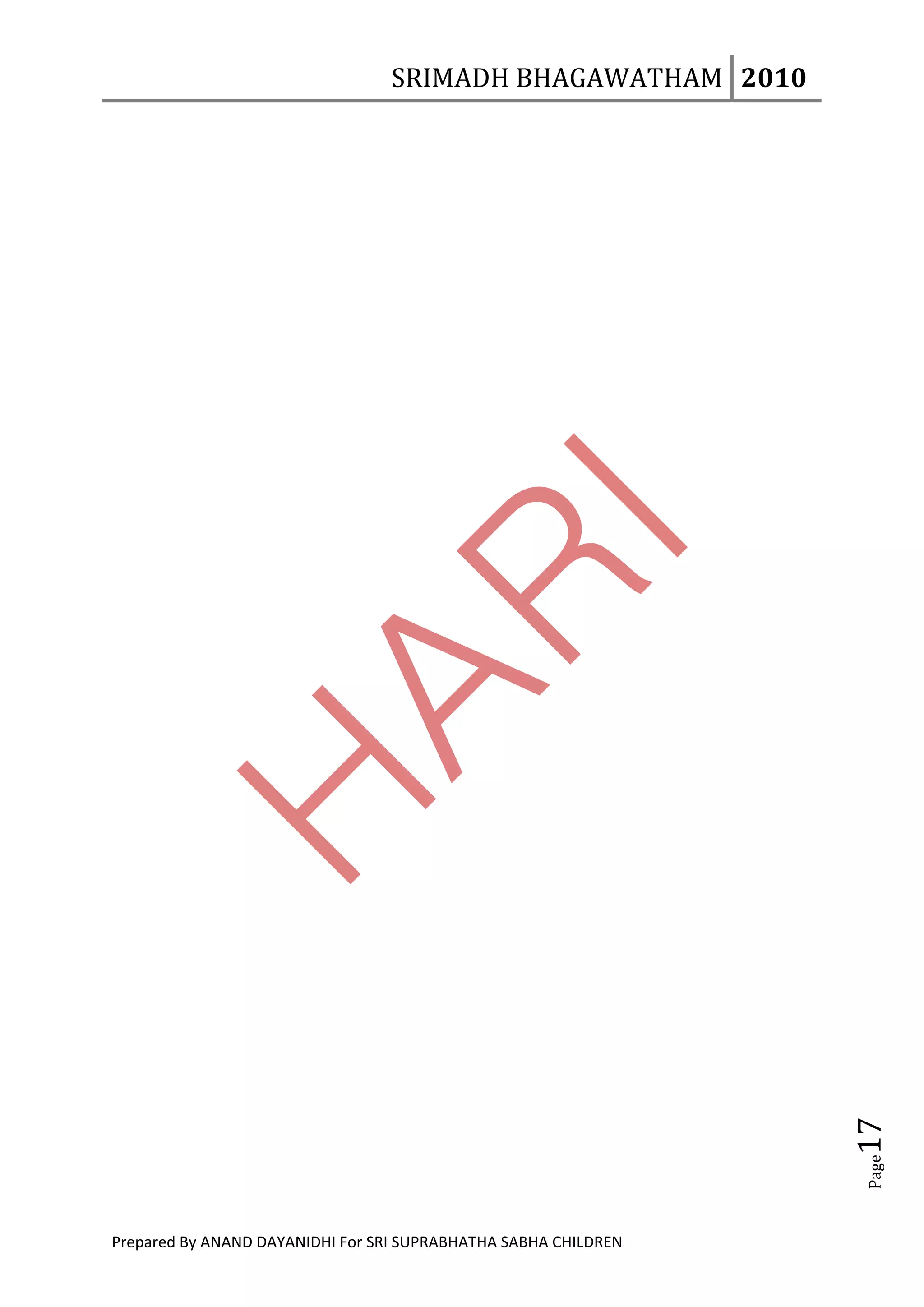 SRIMADH BHAGAWATHAM   2010 
      
  
 
 

      
      




                                                                                                 17 
                                                                                                  Page




     Prepared By ANAND DAYANIDHI For SRI SUPRABHATHA SABHA CHILDREN                           
 