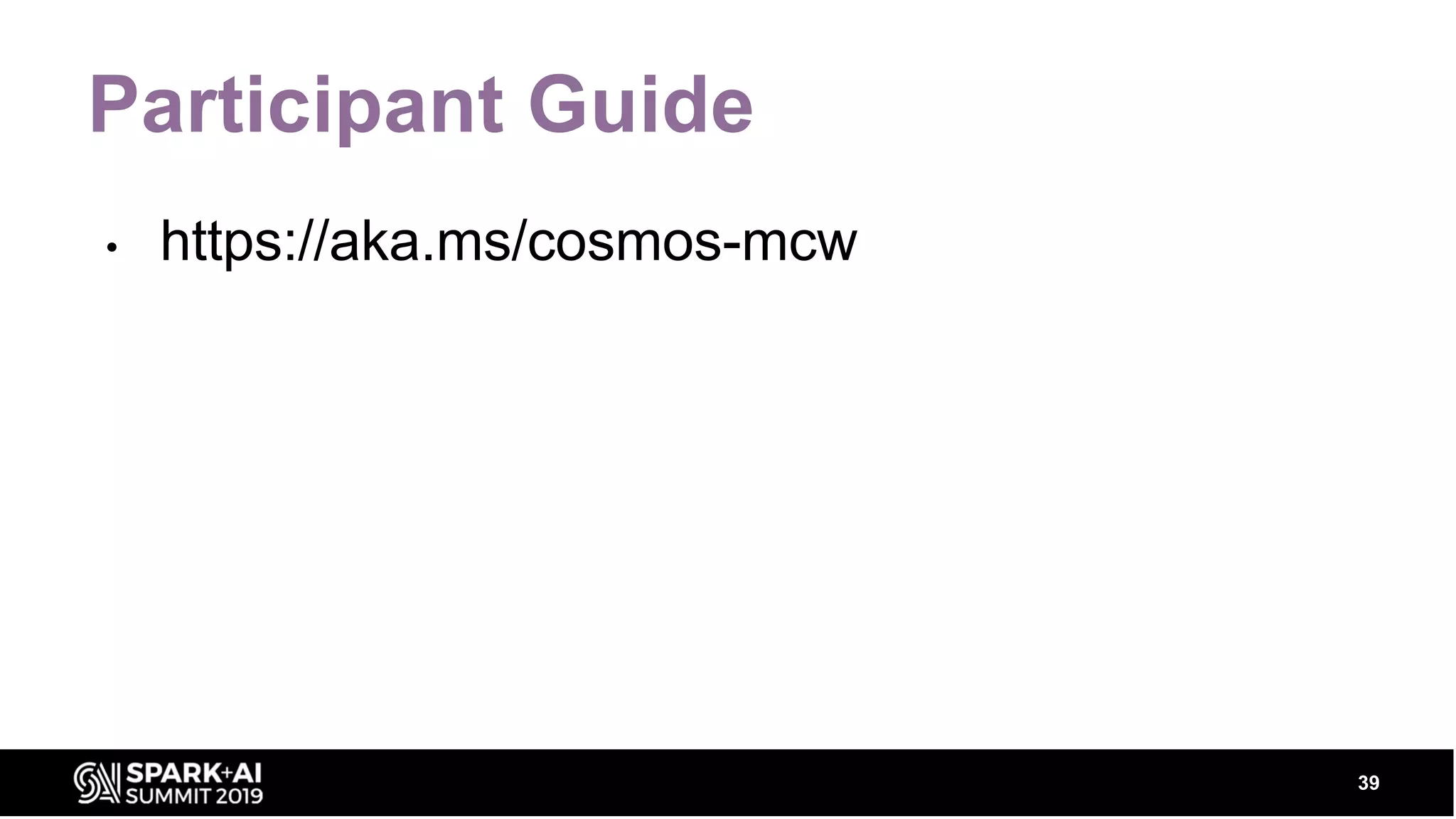 Participant Guide • https://aka.ms/cosmos-mcw 39 