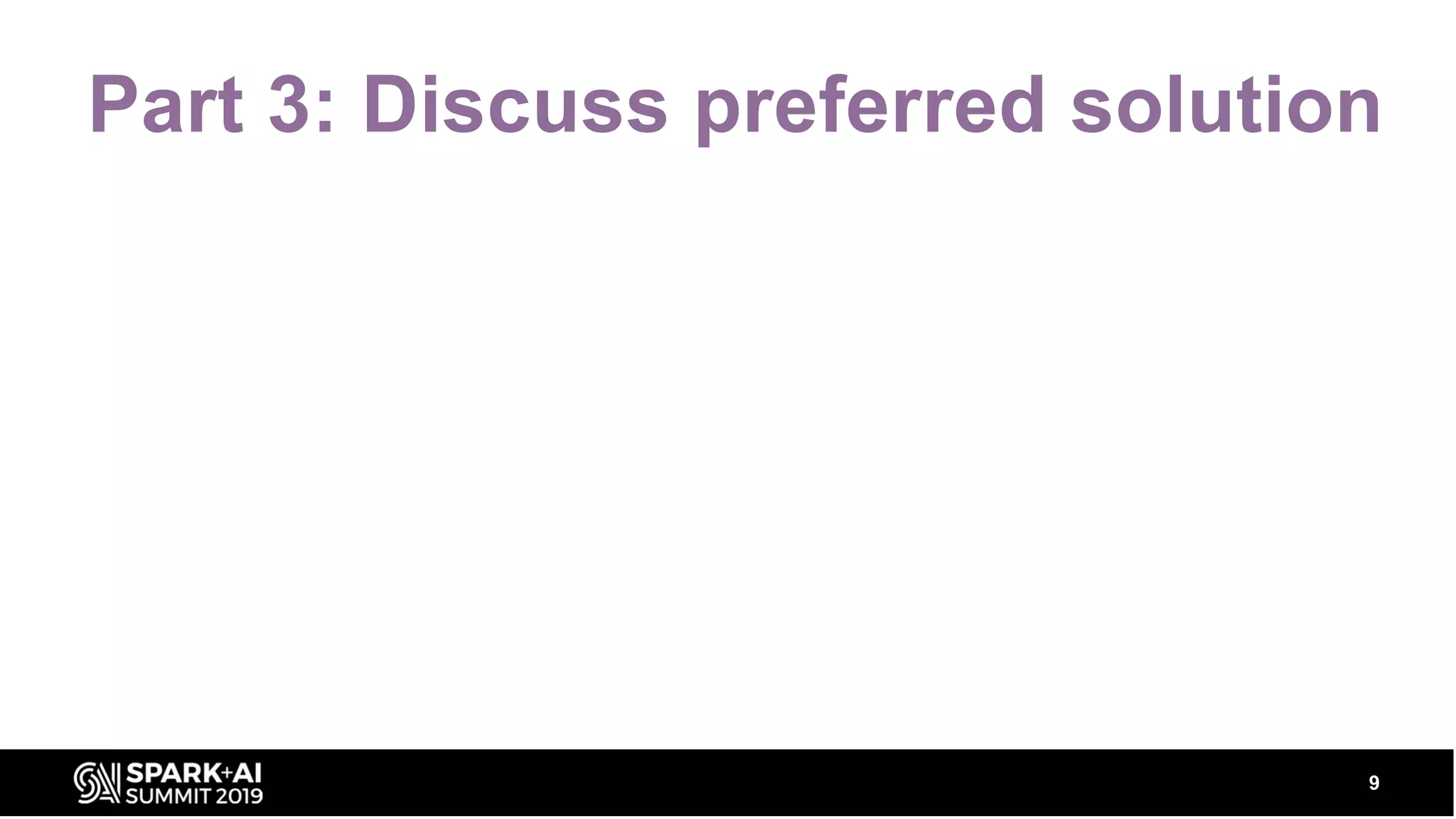 Part 3: Discuss preferred solution 9 