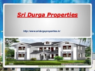 Sri Durga Properties
www.sridurgaproperties.in
http://www.sridurgaproperties.in/
 